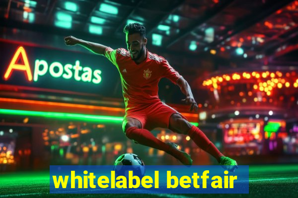 whitelabel betfair